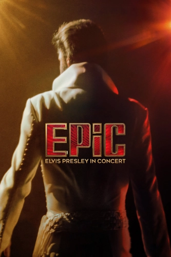 EPiC: Элвис Пресли на концерте (2025) смотреть онлайн
